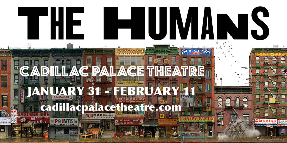 the humans cadillac palace tickets