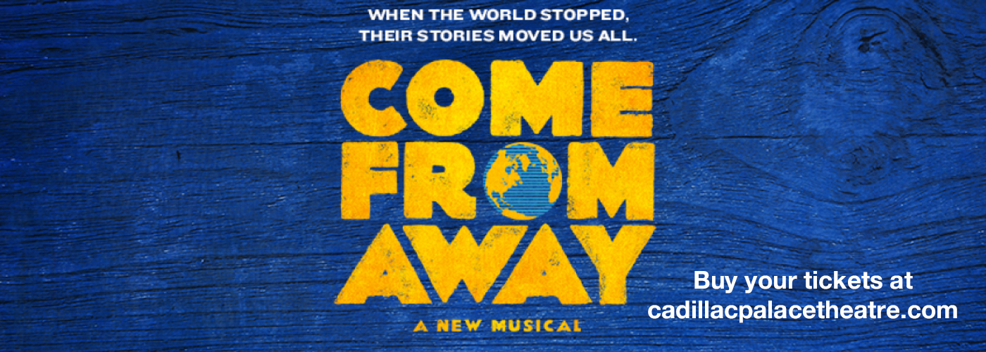 Come From Away Cadillac Palace Theatre