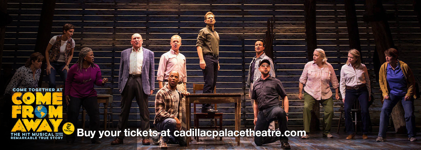 Cadillac Palace Theatre Come From Away tickets