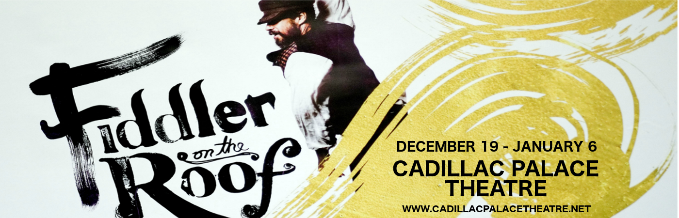 fiddler on the roof cadillac palace theatre