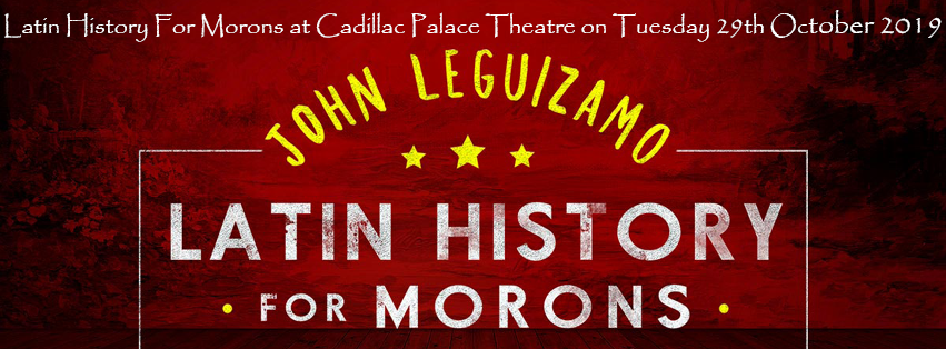 Latin History For Morons at Cadillac Palace Theatre