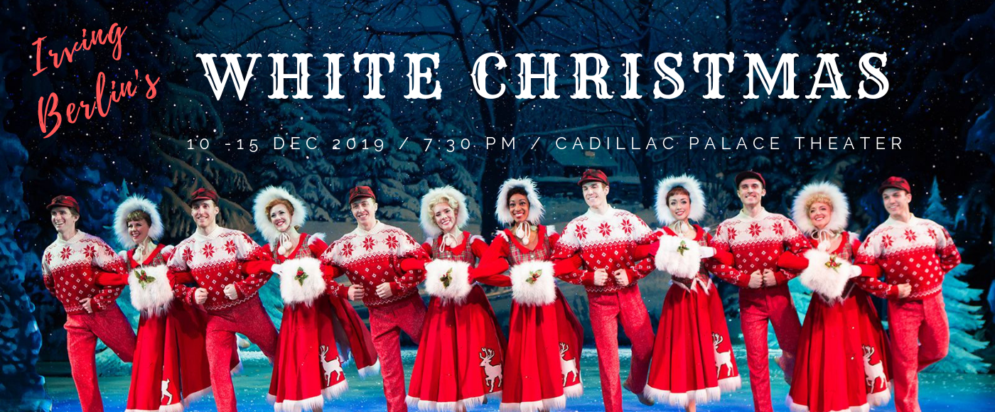 Irving Berlin's White Christmas Tickets 15th December Cadillac