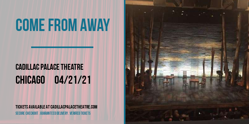 Come From Away at Cadillac Palace Theatre tickets Come From Away at Cadillac Palace Theatre