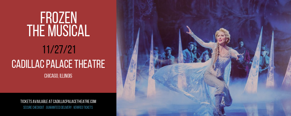 Frozen - The Musical at Cadillac Palace Theatre tickets Frozen - The Musical at Cadillac Palace Theatre