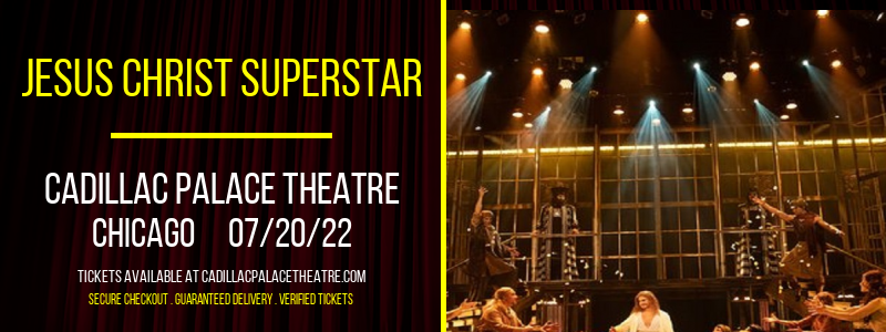 Jesus Christ Superstar at Cadillac Palace Theatre