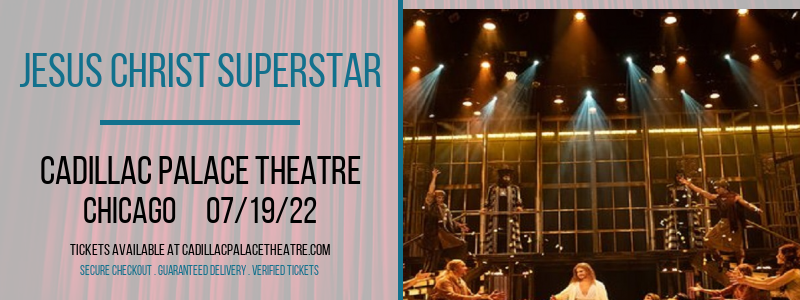 Jesus Christ Superstar at Cadillac Palace Theatre