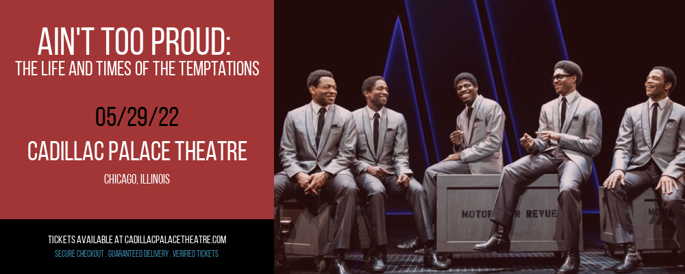 Ain't Too Proud: The Life and Times of The Temptations at Cadillac Palace Theatre