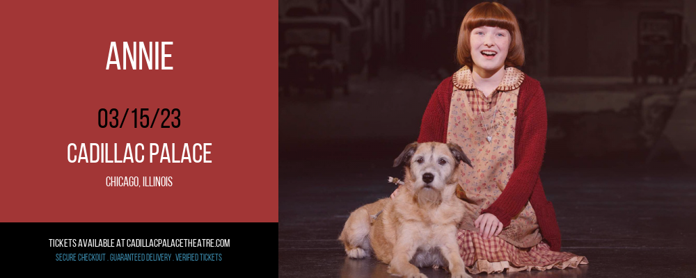 Annie at Cadillac Palace Theatre