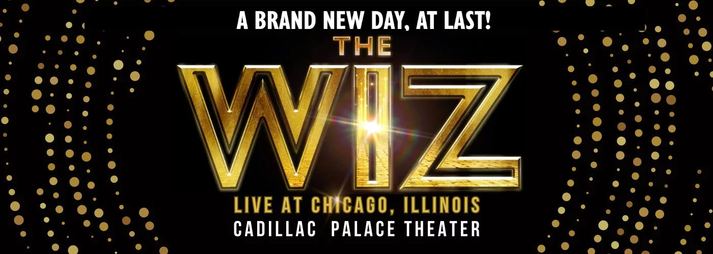 The Wiz at Cadillac Palace Theatre