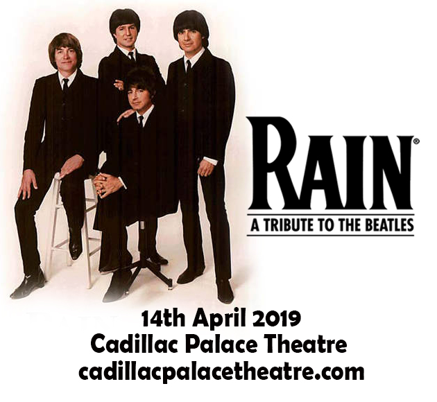 Rain - A Tribute to The Beatles at Cadillac Palace Theatre