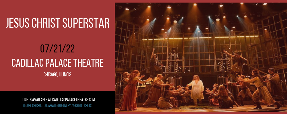 Jesus Christ Superstar at Cadillac Palace Theatre