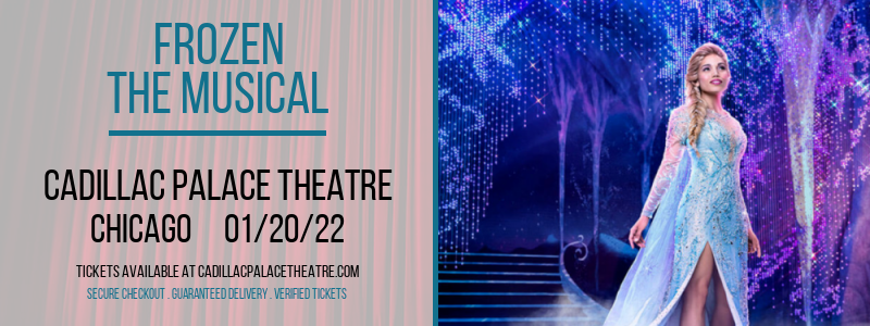Frozen - The Musical at Cadillac Palace Theatre