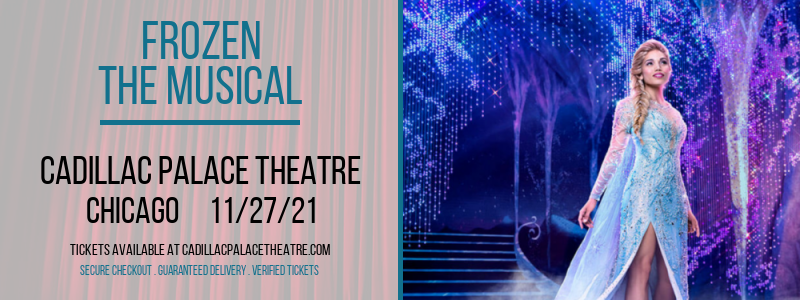 Frozen - The Musical at Cadillac Palace Theatre