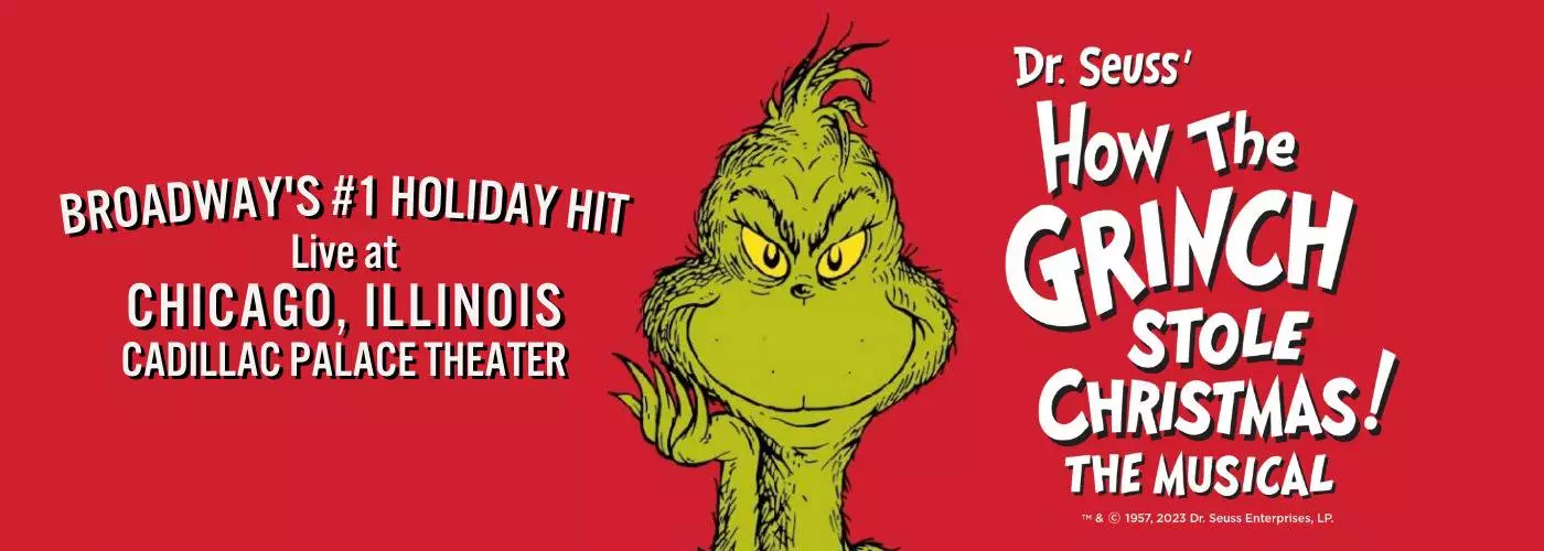 How The Grinch Stole Christmas at Cadillac Palace Theatre