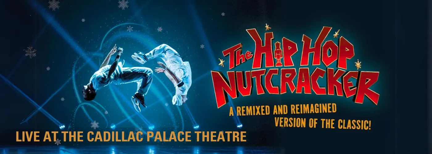 The Hip Hop Nutcracker at Cadillac Palace Theatre