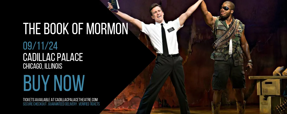 The Book Of Mormon at Cadillac Palace