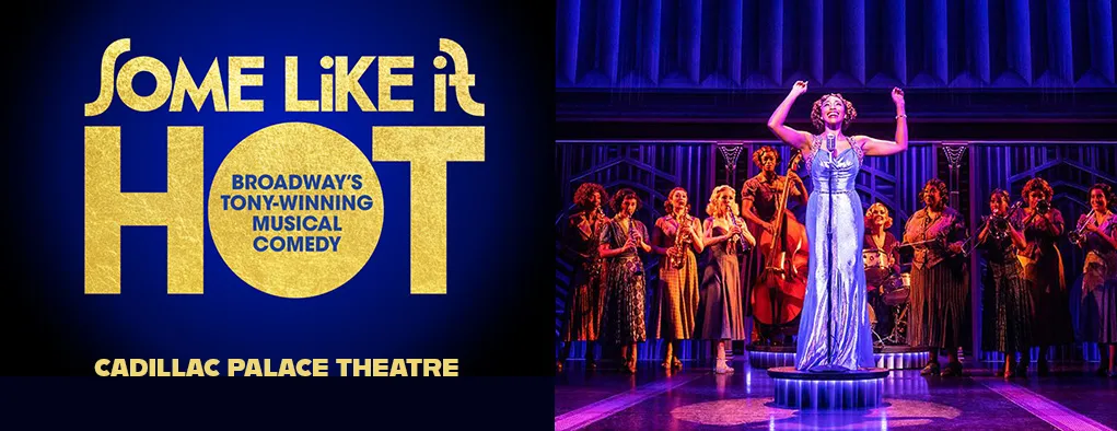 some like it hot cadillac palace theatre