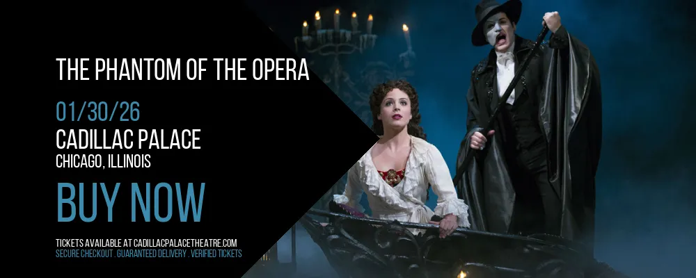 The Phantom Of The Opera at Cadillac Palace
