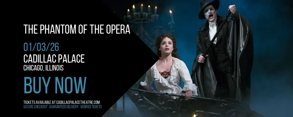 The Phantom Of The Opera at Cadillac Palace