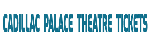 Cadillac Palace Theatre